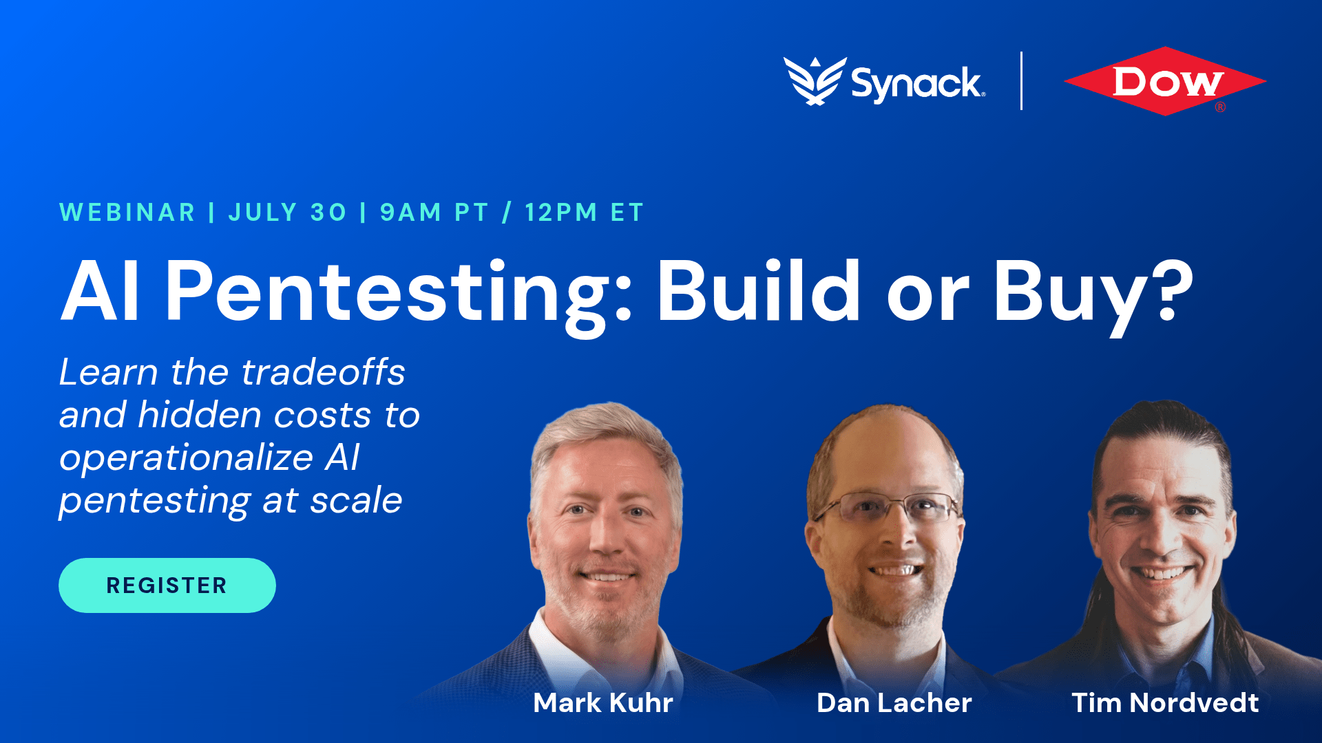 Webinar banner for 'AI Pentesting: Build or Buy?' hosted by Synack and Dow, July 30 at 9am PT / 12pm ET, featuring speakers Mark Kuhr, Dan Lacher, and Tim Nordvedt, with a Register button.